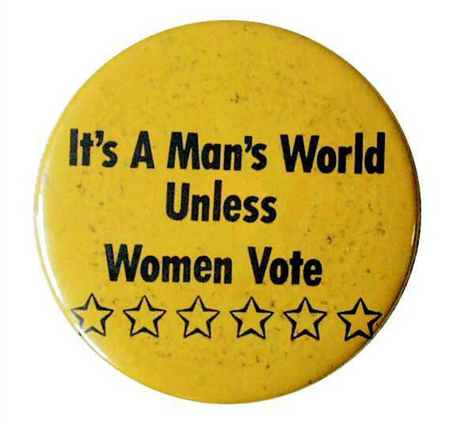 #anonymouswasawoman: #HERstory: ”A political button, circa 1918, promotes woman suffrage.”